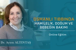 Osmanlı Tıbbında; Hamilelik, Doğum Ve Be...